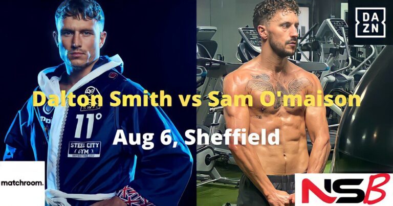 Smith vs O Maison – Start Times, Running Order, Undercard Fights, And Ring Walks